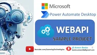 Power Automate Desktop : 102 || Explanation of Web API Project