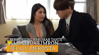 Walaupun Cepat Keluar Tapi Membuat Tante Kagum Pada Keponakannya Ini..!!!|| Alur Film Jepang Terbaru