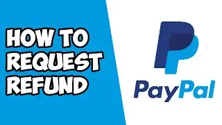 Paypal How To Refund Payment - Paypal How To Request Refund - Paypal How To Get Refund From Seller