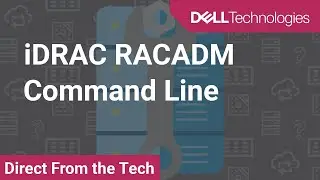 Tutorial on iDRAC RACADM Command Line