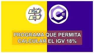 🟡 Algoritmo que calcule el IGV 18% | de 🟨 PSeInt a  🟪 CSharp |