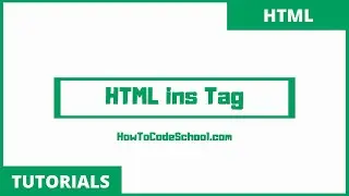 HTML ins Tag - HowToCodeSchool.com