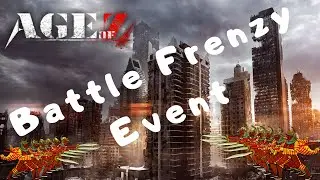 Battle Frenzy (Kill Event) Overview - Age of Z Age of Origins