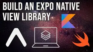 Build a Native View Library with Expo, React-Native, Swift and Kotlin