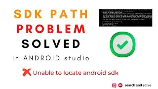 How to fix Unable to Locate Android SDK Problem | Fix Flutter Issues- Android SDK | search and solve