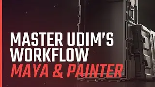 How To Master UDIM's Workflow with MAYA & SUBSTANCE PAINTER