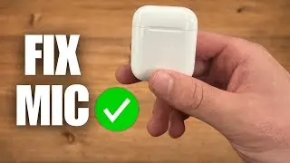 How To Fix AirPods Mic Not Working