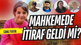 NARİN DAVASINDA SON DAKİKA: MAHKEMEDE NELER OLDU? İTİRAF ETTİLER Mİ? Konuk 