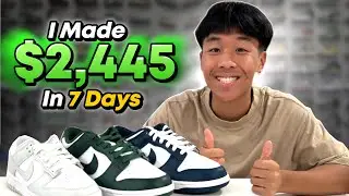 I Made $2445.39 From Reselling Sneakers In 7 Days...