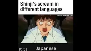 Shinji's Scream in Different Languages