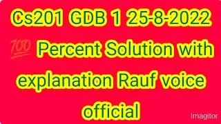 Cs201 GDB 1 2022|cs201 gdb solution|cs201 gdb 1 solution|Cs201 gdb solution 2022