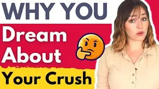 Dream About Your Crush? 😴🥰 What Does It Mean When You Dream About A Girl? Meanings & Interpretations