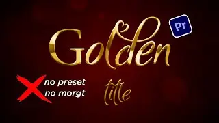 golden title/wedding title - premiere pro - NO PRESET