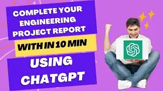 Writing Project report using chatgpt|Project report using chatgpt|Complete project report by chatgpt