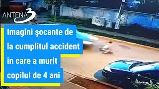 Imagini şocante de la cumplitul accident în care a murit copilul de 4 ani