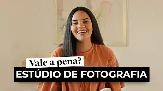 VALE A PENA abrir um ESTÚDIO DE FOTOGRAFIA?