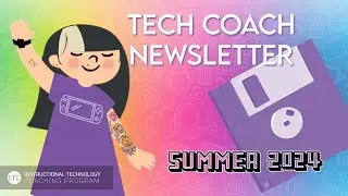 Instructional Tech Coach Newsletter | Summer 2024