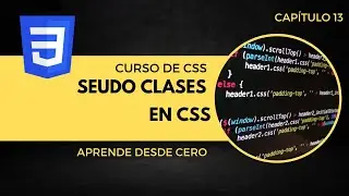 Curso de CSS - Seudo Clases en CSS  | E13