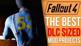 7 DLC Sized Mods Coming to Fallout 4