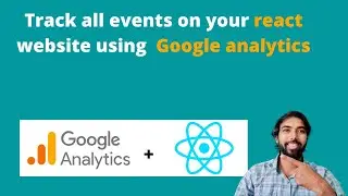 Track all events on your react website using  Google analytics | react | google analytics