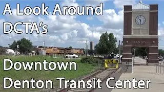 A Look Around the DCTA Downtown Denton Transit Center