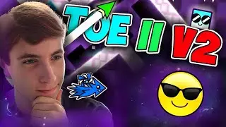 TOE II v2... ✨ ПРОКАЧКА СКИЛЛА 😎 ► Geometry Dash