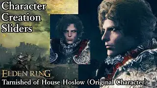 ELDEN RING Character Creation - Tarnished of House Hoslow (Original Character)