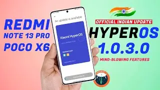 Official HyperOS 1.0.3 Indian update for Redmi Note 13 Pro & Poco X6 Review,  Full Changelog 🔥