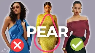 How to Dress a Pear Body Shape