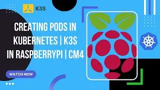 Creating pods in Kubernetes in Raspberry Pi CM4