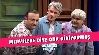 Mervelere Diye Ona Gidiyormuş | Güldür Güldür Show