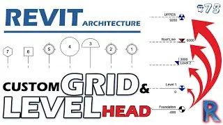 #75 | Create Custom Grid and Level Head in Revit Architecture [DeepakVerma]