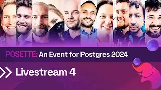 Trailer for Livestream 4 of POSETTE: An Event for Postgres 2024