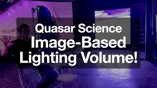 Quasar Science, Image-Based Lighting Volume!