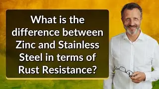 What is the difference between Zinc and Stainless Steel in terms of Rust Resistance?