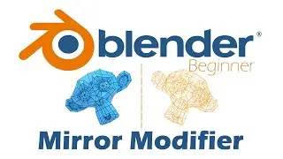 Blender Mirror Modifier Explained - Beginner Level Tutorial