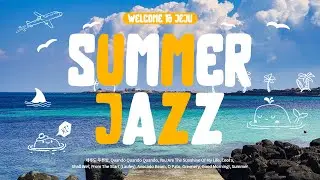 Playlist | 이번 여름 필수템❗듣기만 해도 시원해지는 Summer JAZZ ☀️🏄