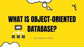 What is object oriented database, its advantages and disadvantages