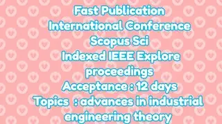 International conference / 12 days for scopus WoS indexed ieee explore proceedings acceptance