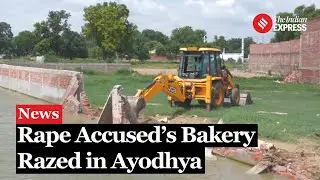 Ayodhya Rape Case: Rape Accused’s Bakery Razed in Ayodhya