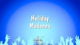 Holiday - Madonna (Karaoke Version)