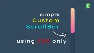 Create Simple Custom Scrollbar using CSS | Pure CSS only | Customize Scrollbar