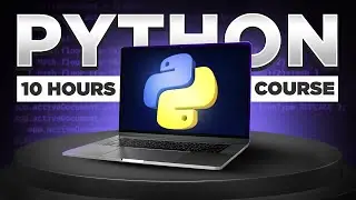 Python For Beginners - 10 Hour Course [2024]