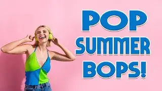 Pop Summer Bops! | Best Instrumental Mix