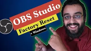 How to Reset OBS Studio to factory settings on Windows