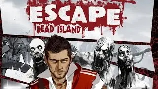 Escape Dead Island Gameplay PS3