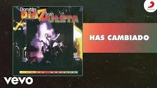 Diomedes Díaz, Ivan Zuleta - Has Cambiado (Cover Audio)