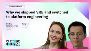 Why we skipped SRE and switched to platform engineering | PlatformCon 2023