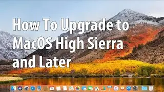 How to upgrade your MacBook Air from OS X to macOS high Sierra