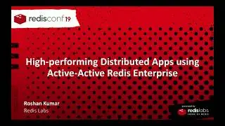 High-Performing Distributed Apps Using Active-Active Redis Enterprise